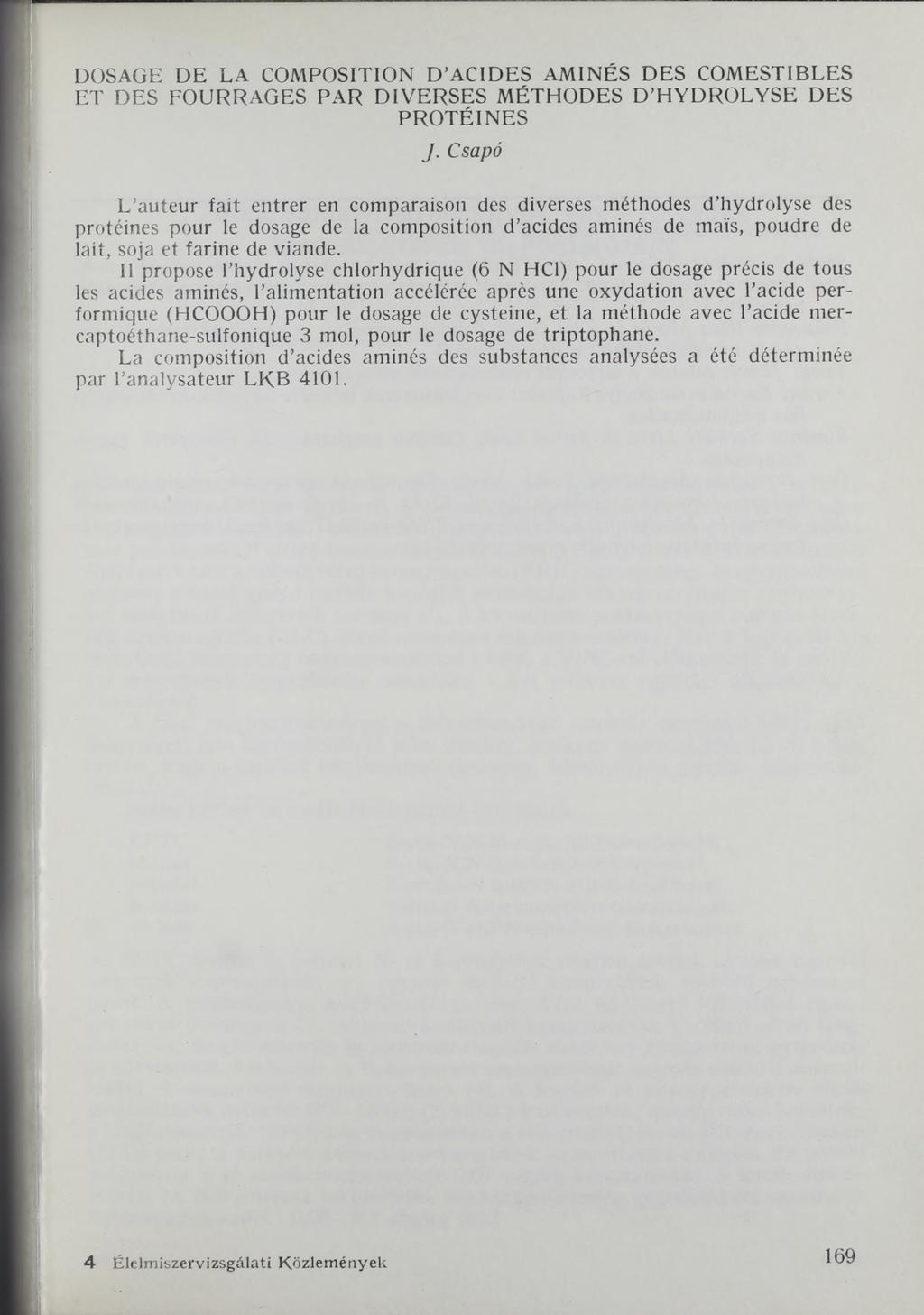 DOSAGE DE LA COMPOSITION D ACIDES AMINES DES COMESTIBLES ET DES FOURRAGES PAR DIVERSES MÉTHODES D HYDROLYSE DES PROTÉINES J.