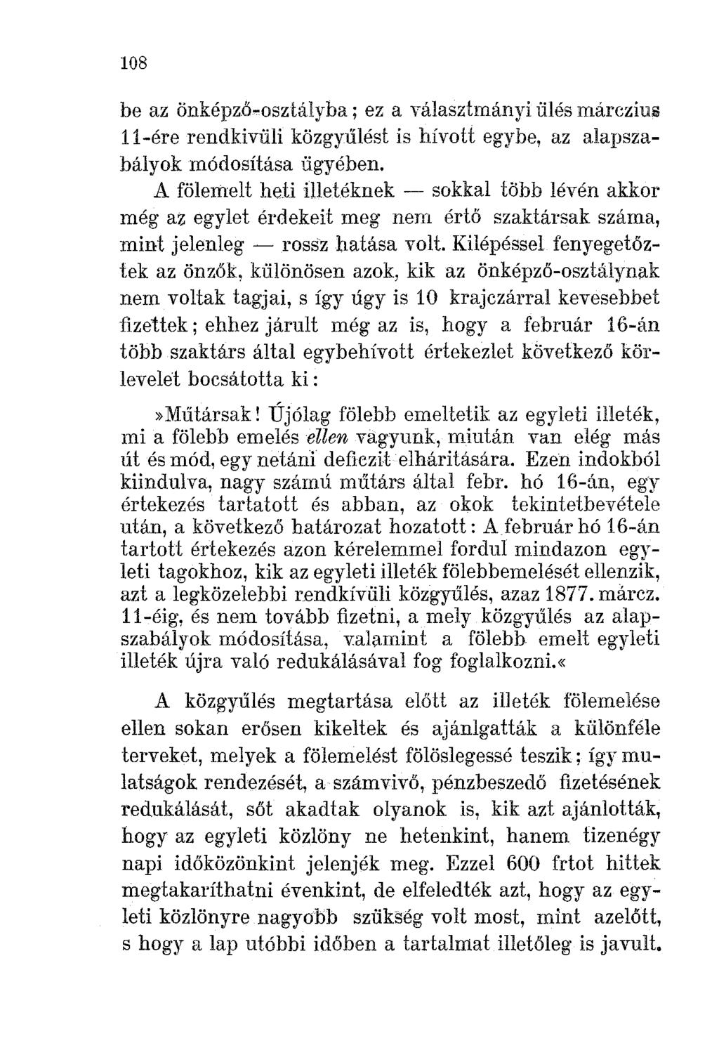 los be az önképző,.osztályba; ez a választmányi ülés márczius 11-ére rendkivüli közgyűlést is hívott egybe, az alapszabályok módosítása ügyében.