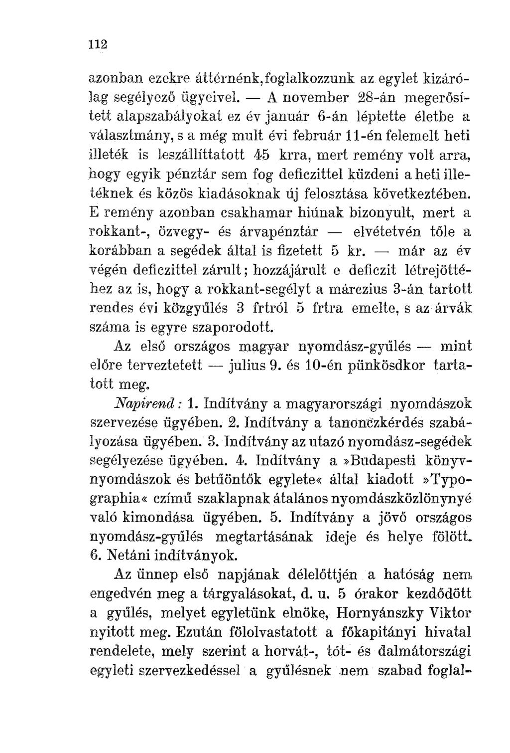 112 azonban ezekre áttéménk,foglalkozzunk az egylet kizáró Jag segélyező ügyeivel.