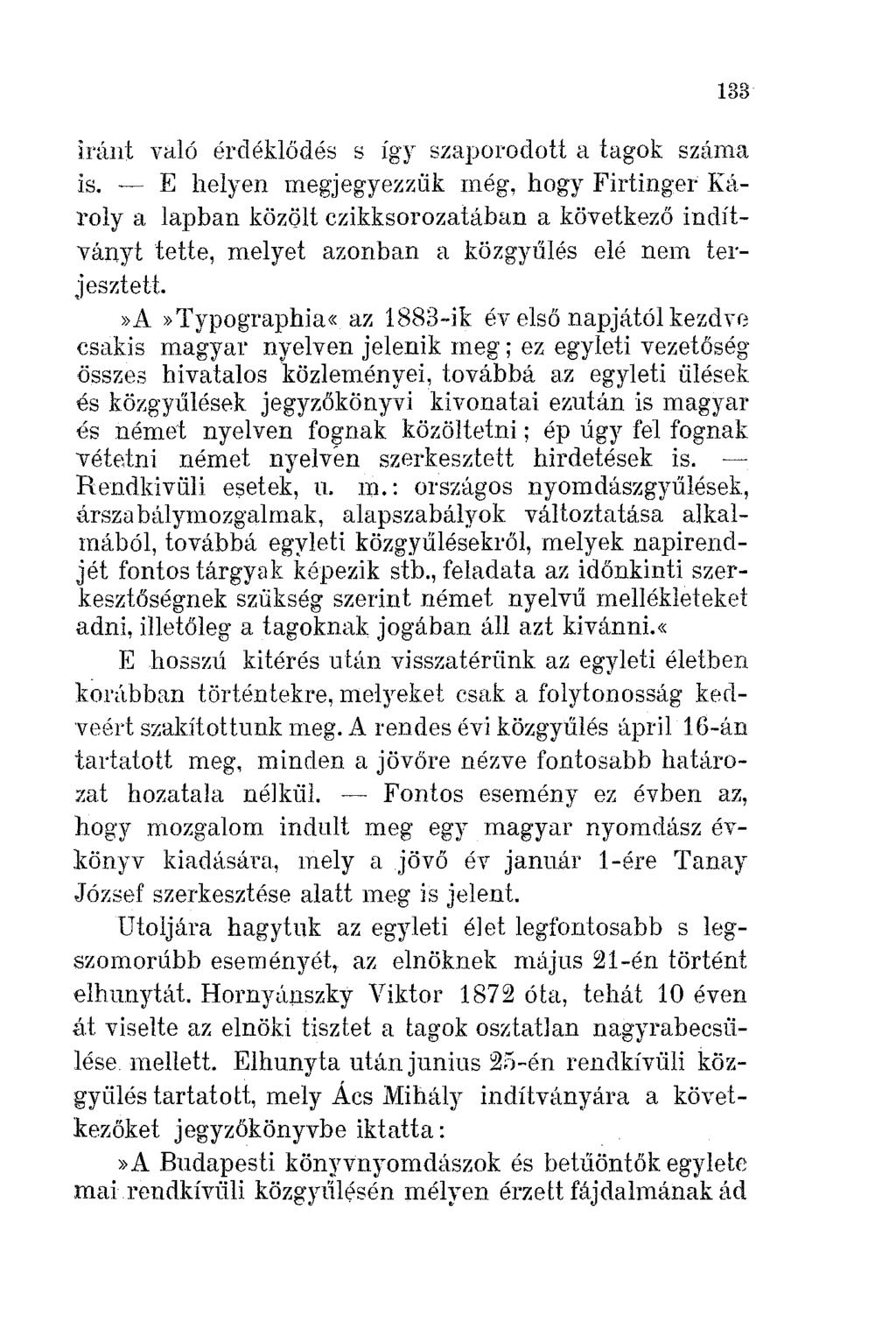 133 iránt való érc1éklőc1és s így szaporodott a tagok száma is.