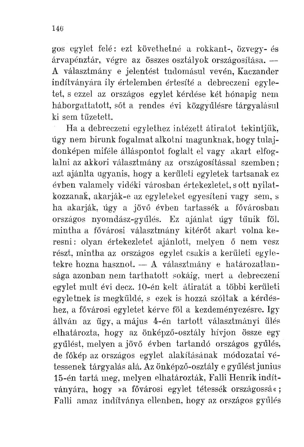 14G gos egylet felé: e~t követhetné a rokkant-, ö~vegy- és árvapénztár, végre az összes osztályok országosítása.