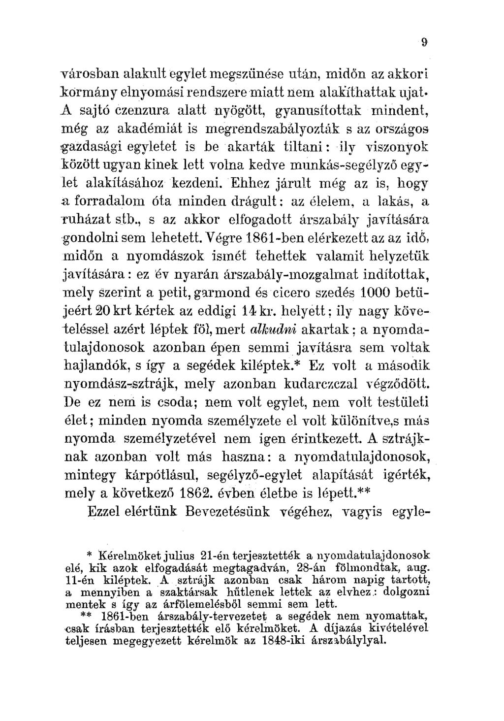 városban alakult egylet megsr.ünése után, midőn ar. akkori :kormányelnyomási rendszere miatt nem alaliíthahak ujat.