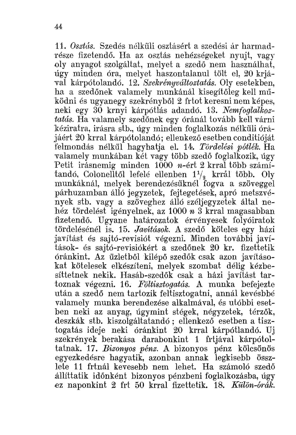 44 11. Osztús. Szedés nélküli osztásért a szedési ár harmadrésze fizetendő.