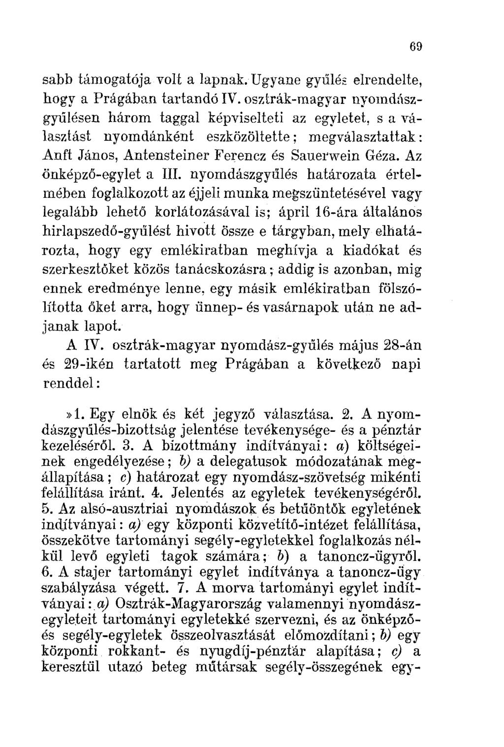 sabb támogatója volt a lapnak.ugyane gyűlée elrendelte, hogy a Prágában tartandó IV.