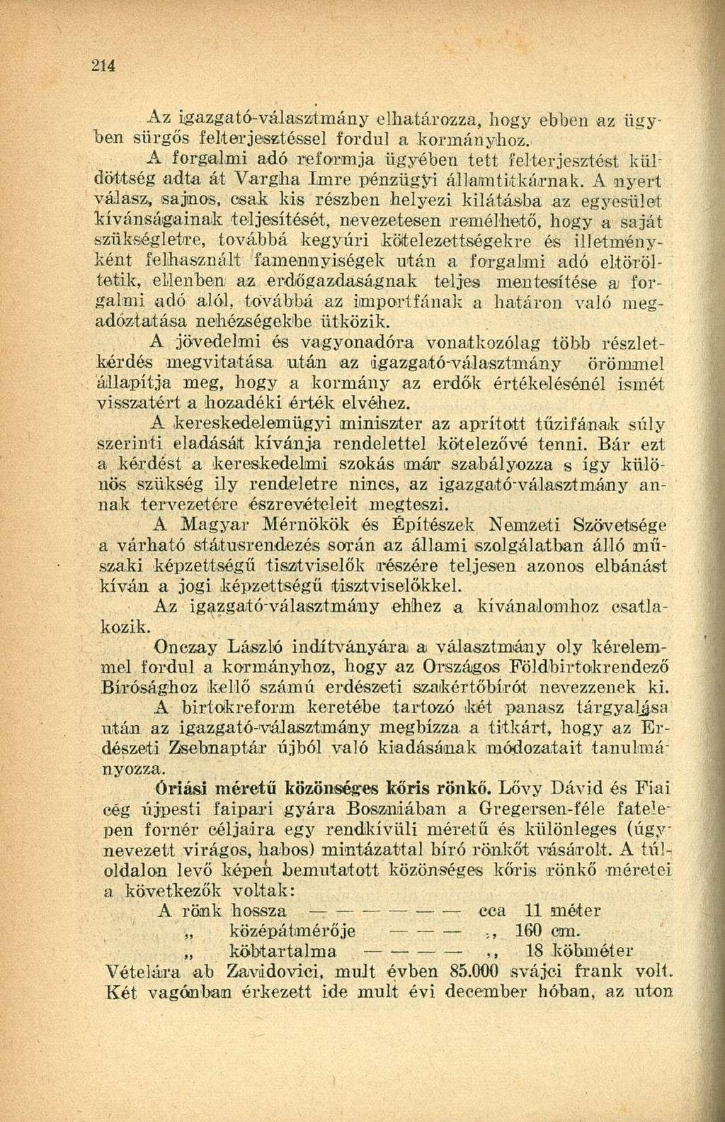 Az igazgató-választmány elhatározza, hogy ebben az ügyben sürgős felterjesztéssel fordul a kormányhoz.
