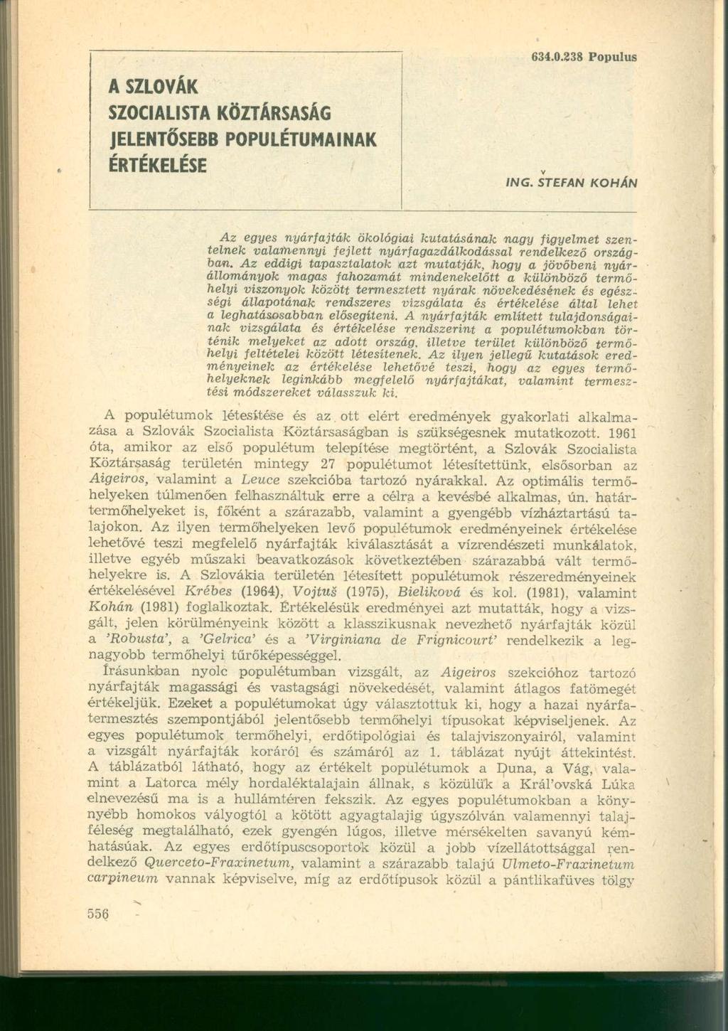 A SZLOVÁK SZOCIALISTA KÖZTÁRSASÁG JELENTŐSEBB POPULÉTUMAINAK ÉRTÉKELÉSE 634.0.338 Populus V ING.