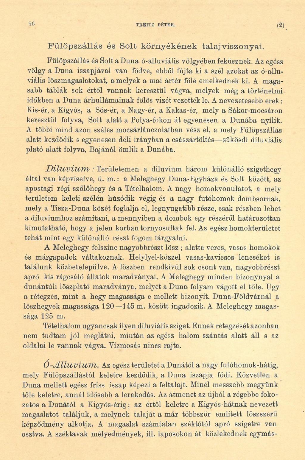 96 TEEITZ PETEK. ( * ) Fülöpszállás és Solt környékének talajviszonyai. Fülöpszállás és Solt a Duna ó-alluviális völgyében feküsznek.