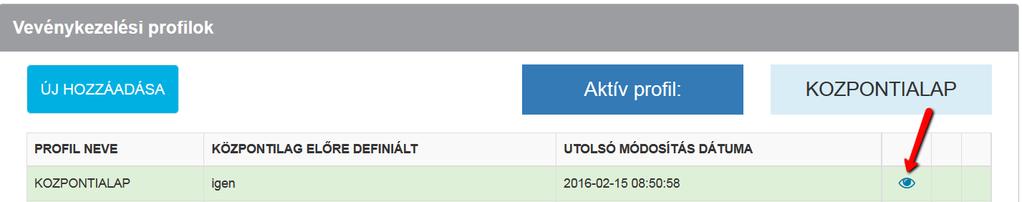 3.2. Ügyfélkapus vevénykezelési profilok A felületen a központilag előre meghatározott vevénykezelési profil (KOZPONTIALAP) található.