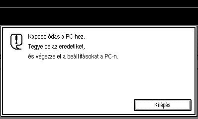 Hálózati szkenner Ha a készüléket hálózati TWAIN szkennerként használja, nem szükséges kiválasztani a {Szkenner} gombot a kezelõpanelen.