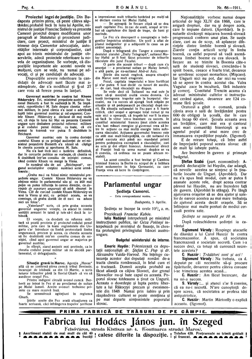 Pag. 4. R O M Â N U L Nr. 68 1911. Proiectul legei de justiţie.