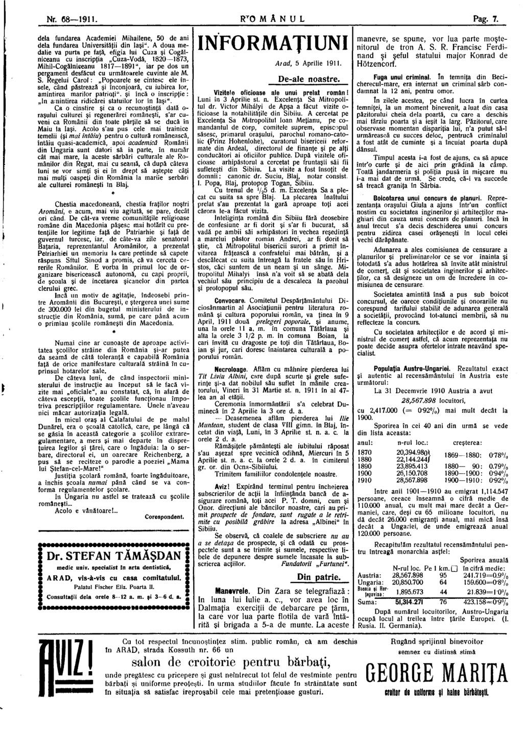 Nr. 68 1911. R T 0 M Â N U L Pag. 7. dela fundarea Academiei Mihailene, 50 de ani dela fundarea Universităţii din Iaşi".