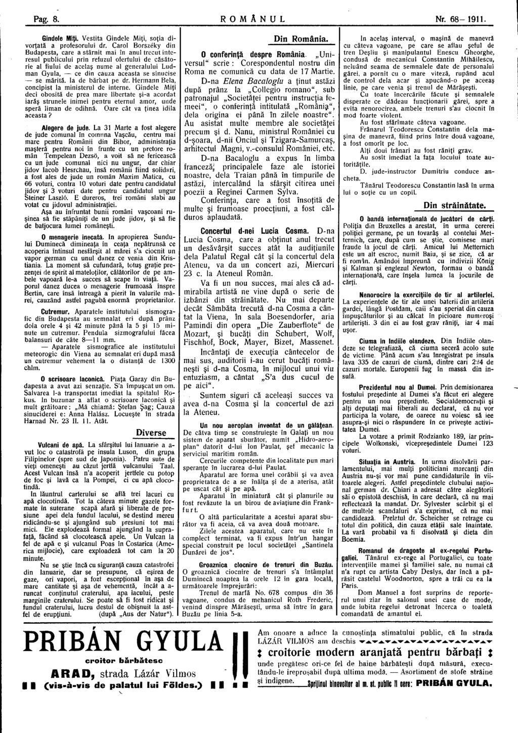 Pag. 8. R O M Â N U L Nr. 68-1911. Gindele Miţi. Vestita Gindele Miţi, soţia divorţată a profesorului dr.