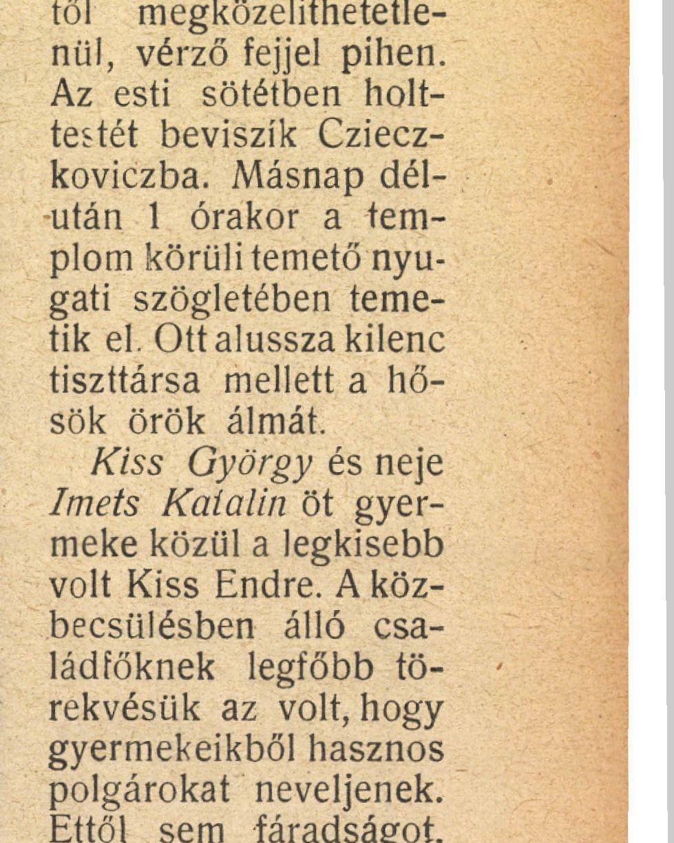 Árkunk előtt drótakadályok, aztán egy patak medre, a túlsó parton fenyőerdő, az orosz fedezék. Március 5-én délben Kiss Endre fedezékéből a lövőárokba megy.
