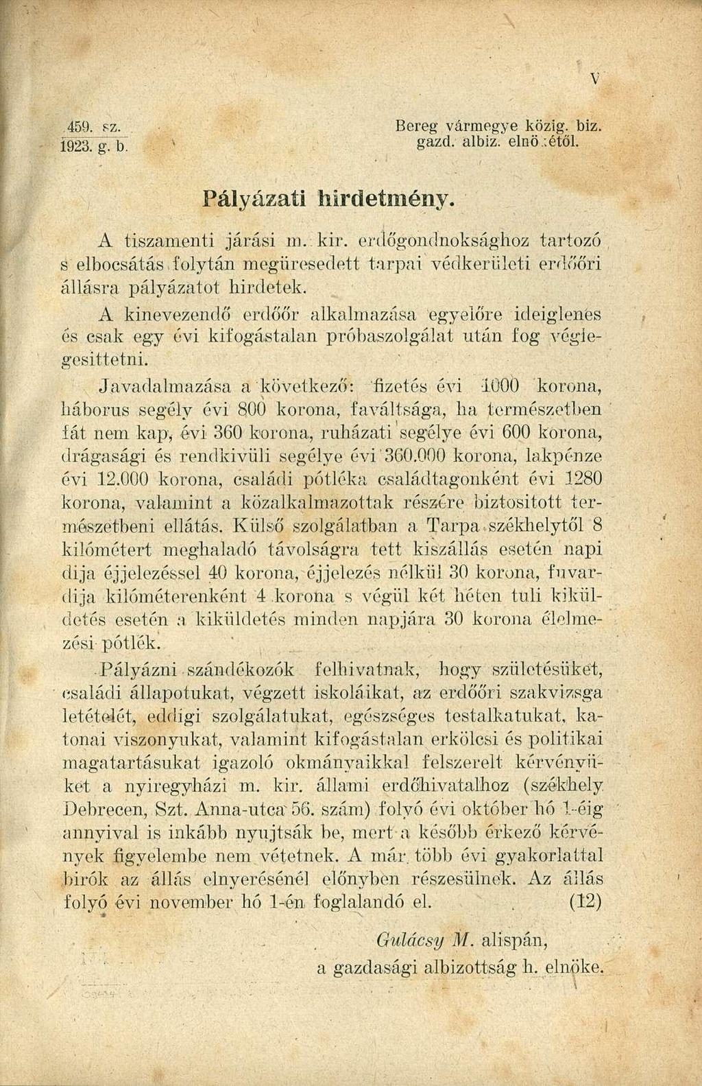 ,459. sz. Bereg vármegye közig. biz. Í923 g. b gazdi albiz. elnö :étől. Pályázati hirdetmény. A tiszamenti járási m.kir. erdőgöndnoksághoz tartozó s elbocsátás.