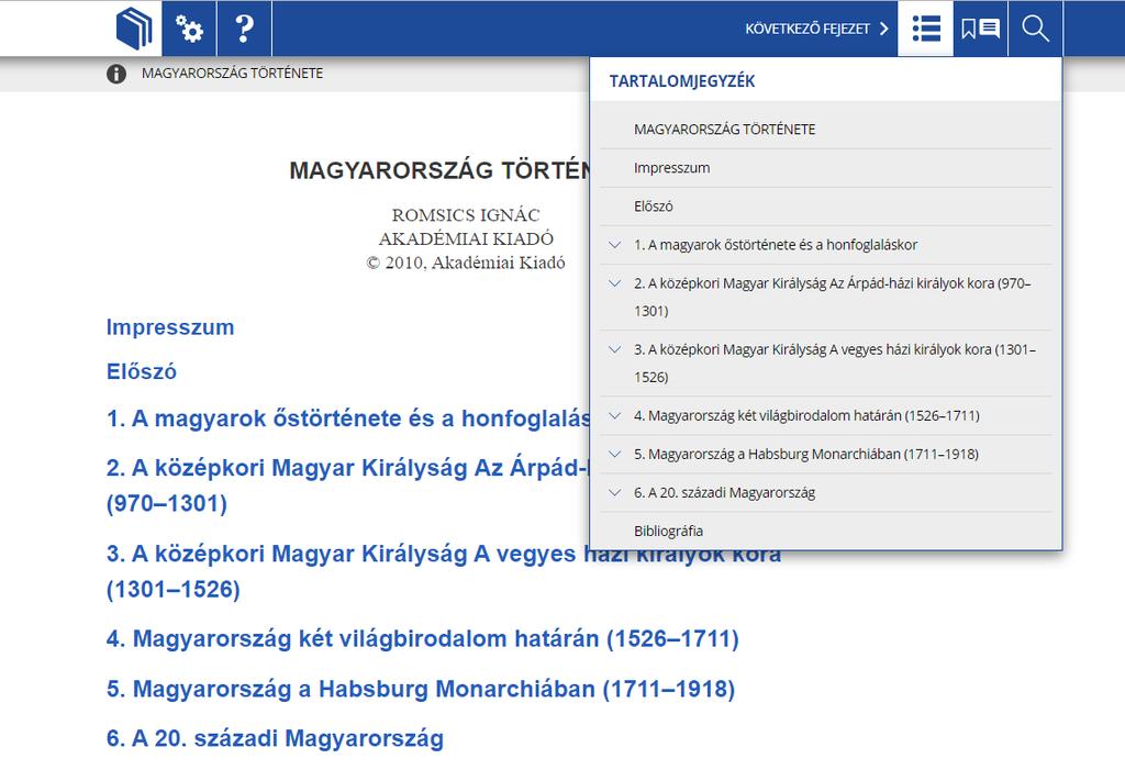 A fejlécben található menü pontjai kattintással ki-, illetve bekapcsolhatók. A menüsor alatt található a megtekintett dokumentum fejezetstruktúra szerinti elérési útja.