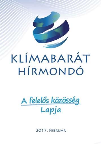 Főbb eredményeink: A Klímabarát Települések Szövetségének eredményei Aktív honlap (klimabarat.hu) fenntartása, kiadványok és a Klímabarát Hírmondó hírlevel rendszeres megjelentetése.