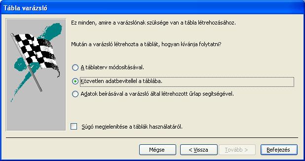 4. Adjuk meg a tábla nevét. 5.