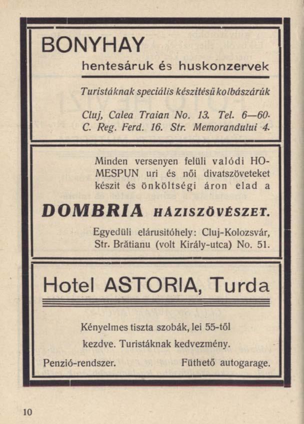 BONYHAY hentesáruk és húskonzervek Turistáknak speciális készítésű kolbászárúk Cluj, Calea Traian No. 13. Tel. 6-60- C. Reg. Ferd. 16. Str. Memorandului 4.