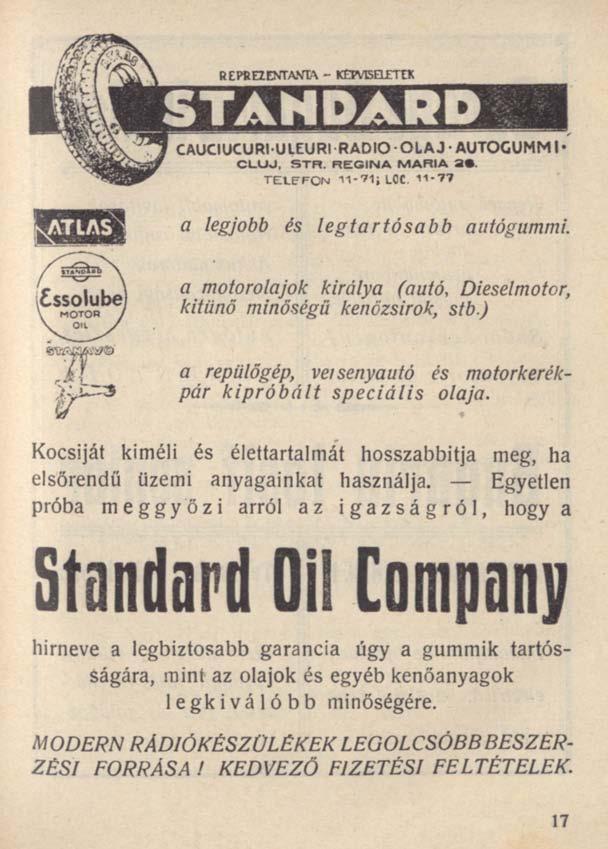 REPREZENTANTA - KETVEELETTK STANDARD CAUCIUCURIULEURI RADIO OLA J AUTOGUMMI- CLUJ. STR. REGINA MARIA 3«. TELFFQN 11-71;LOC. «-77 a legjobb és legtartósabb autógummi.