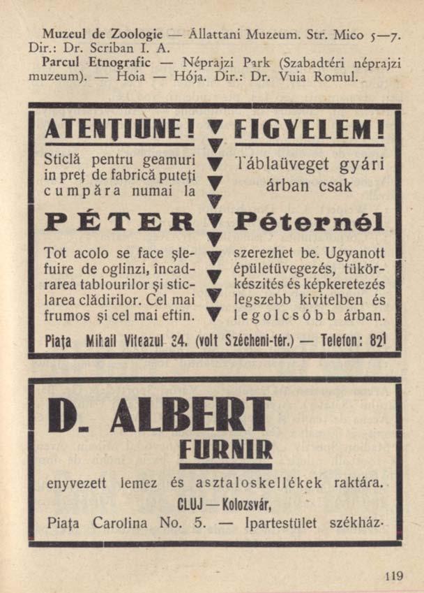 Muzeul de Zoologie Állattani Muzeum. Str. Mico 5 7. Dir.: Dr. Scriban I. A.