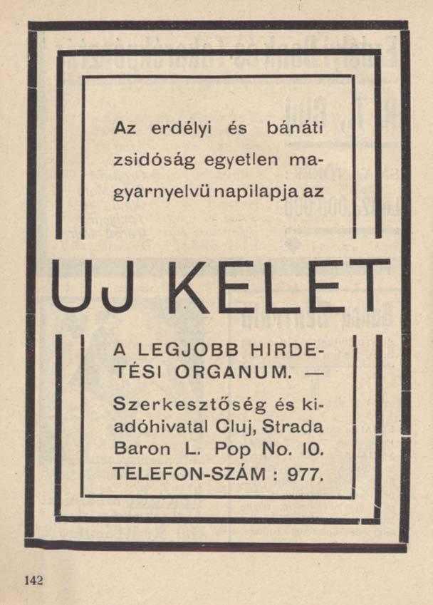 Az erdélyi és bánáti zsidóság egyetlen magyarnyelvű napilapja az UJ KELET A LEGJOBB HIRDE-