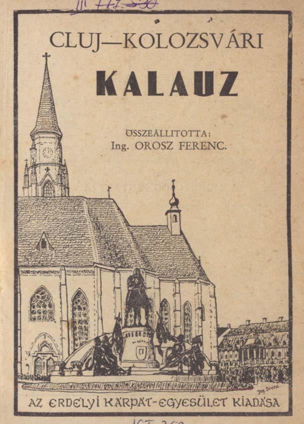 CLUJ KOLOZS V ÁRI KALAUZ ÖSSZEÁLLÍTOTTA: Ing.
