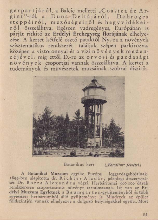 gerpart járói, a Balcic melletti C o a s t e a d e Argint "-ról, a Duna-Deltájáról, Dobrogea steppéiről, mezőségeiről és hegyvidékeir ő 1 összeállítva.