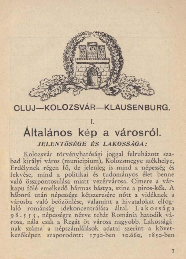 CLUJ KOLOZSVÁR KLAUSENBURG. I. Általános kép a városról.