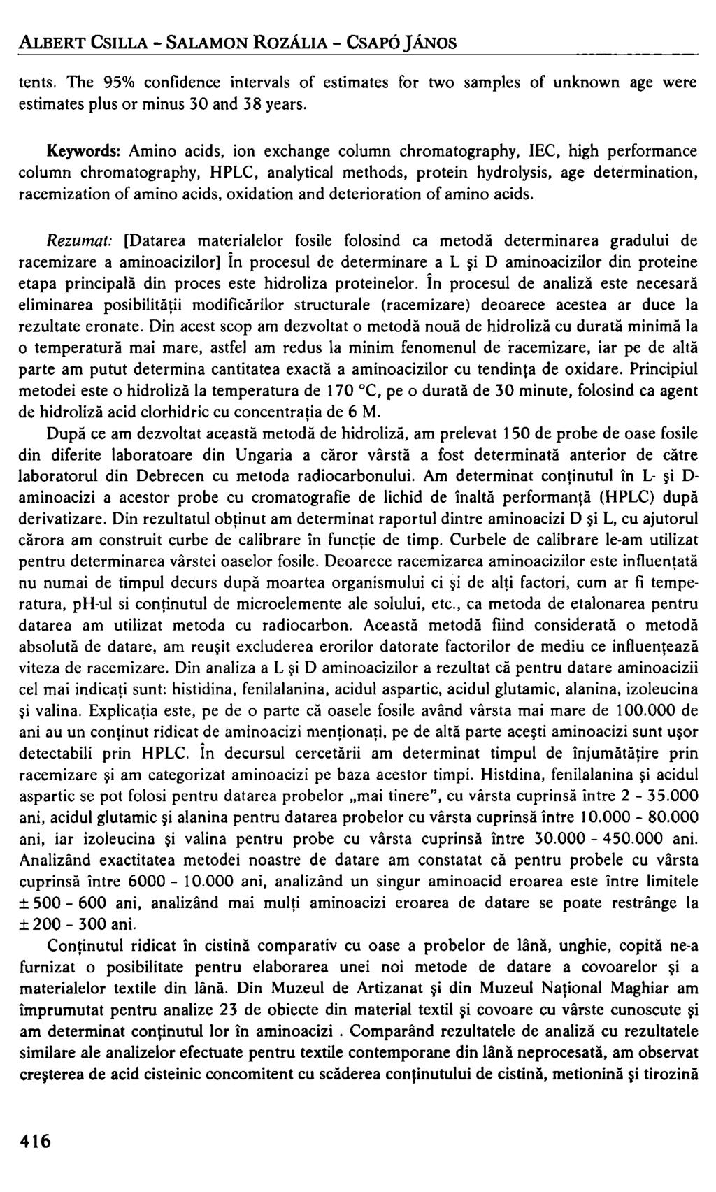ALBERT CSILLA - SALAMON ROZÁLIA - CSAPÓ JÁNOS tents. The 95% confidence intervals of estimates for two samples of unknown age were estimates plus or minus 30 and 38 years.