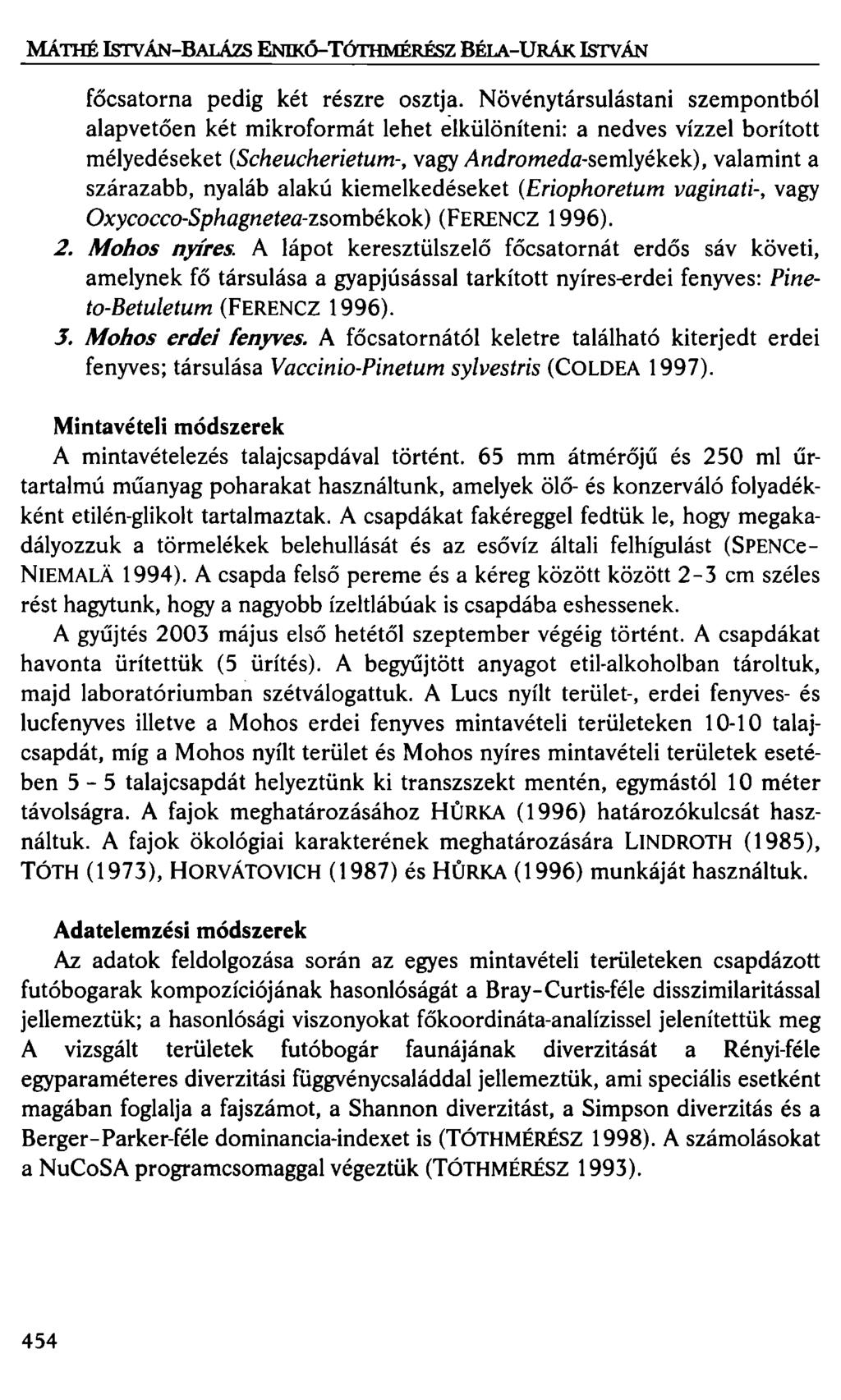 MÁTHÉ lstv ÁN-BALÁ.ZS ENIKó-TÓTHMÉRÉSZ BÉLA-URÁK lstv ÁN főcsatorna pedig két részre osztja.