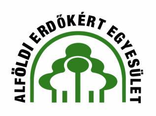 ALFÖLDI ERDŐKÉRT EGYESÜLET 6000 Kecskemét, Külső-Szegedi út 135. Tel/fax:+ (36) 76 321 048 Tel.: 30/626 20 39 honlap: www.aee.hu; e-mail: aeetitkar@freemail.