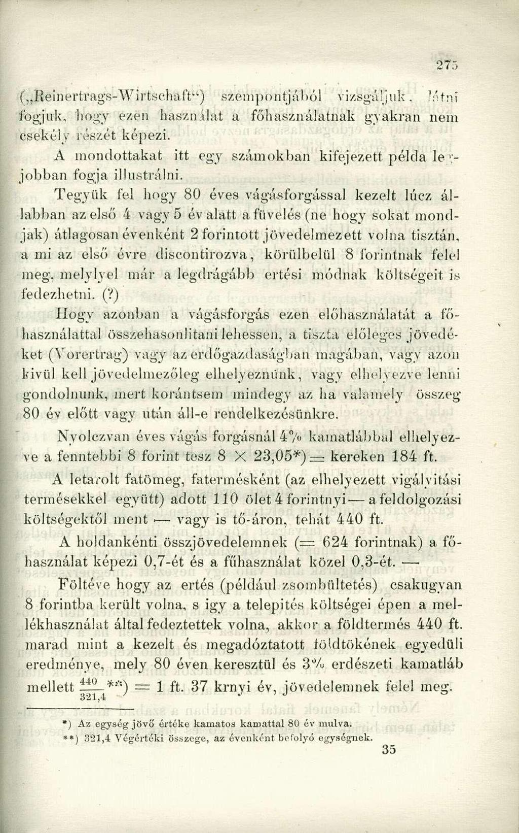 ( Ueinertrags-Wirtsc.ha.fV') szempontjából vizsgáljuk. látni fogjuk, hogy ezen használat a főhasználatnak gyakran nem csekély részét képezi.