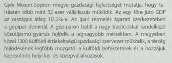 A megye gazdaságát jellemzi, hogy az egy
