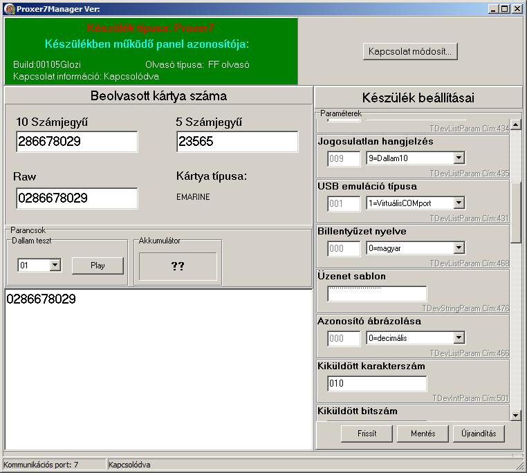 Proxer7Manager szoftver A Proxer7 olvasóhoz mellékelt CD-n található Proxer7Manager program az eszköz alapvető funkcióinak kipróbálását és az egyes paraméterek átállítását teszi lehetővé.