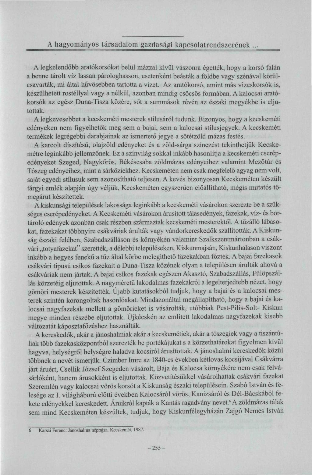 A hagyományos társadalom gazdasági kapcsolatrendszerének.
