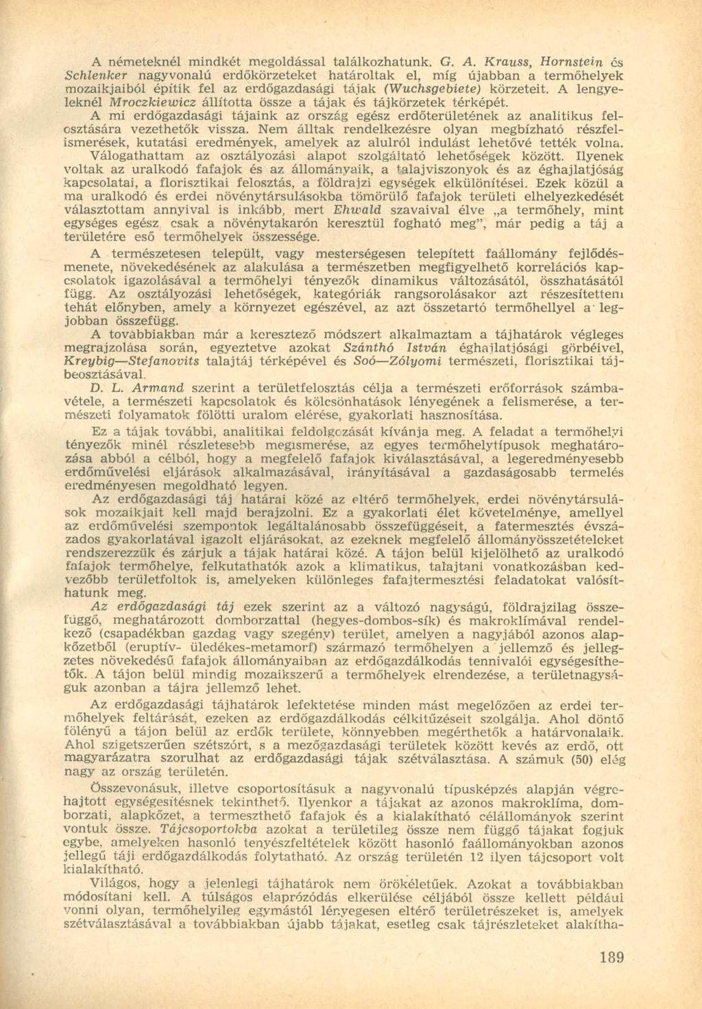 A németeknél mindkét megoldással találkozhatunk. G. A.