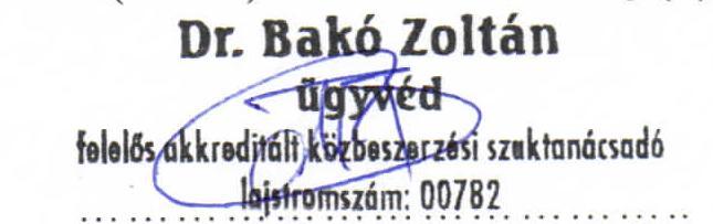bekezdében foglalt nyilatkozat alapján - az ajánlatok értékelét követően végzi el.