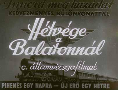 FILMEK A MAGYAR TENGERRŐL AZ 1950-ES ÉVEKBŐL Films about the Balaton lake from the 1950s (70 ) Bevezető/Introduction by Kurutz Márton (Magyar Nemzeti Filmarchívum / Hungarian National Film Archive) A