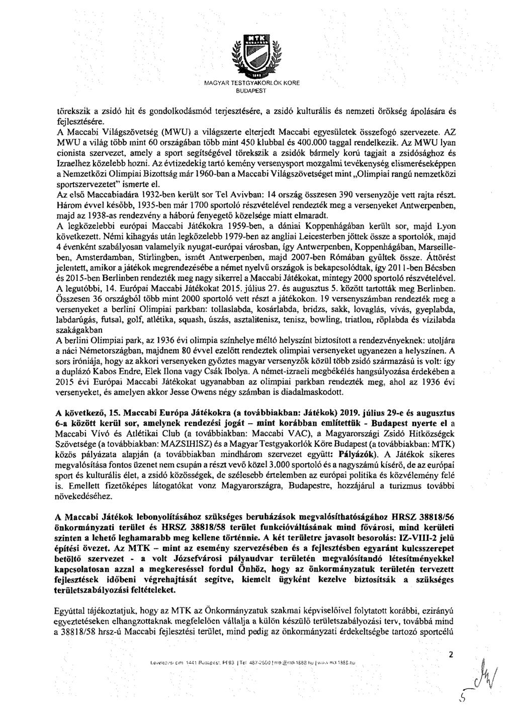 MAGYAR TESTGYAKORi-ÓK KORE BUDAPEST törekszik a zsidó hit és gondolkodásmód teijesztésére, a zsidó kulturális és nemzeti örökség ápolására és fejlesztésére.