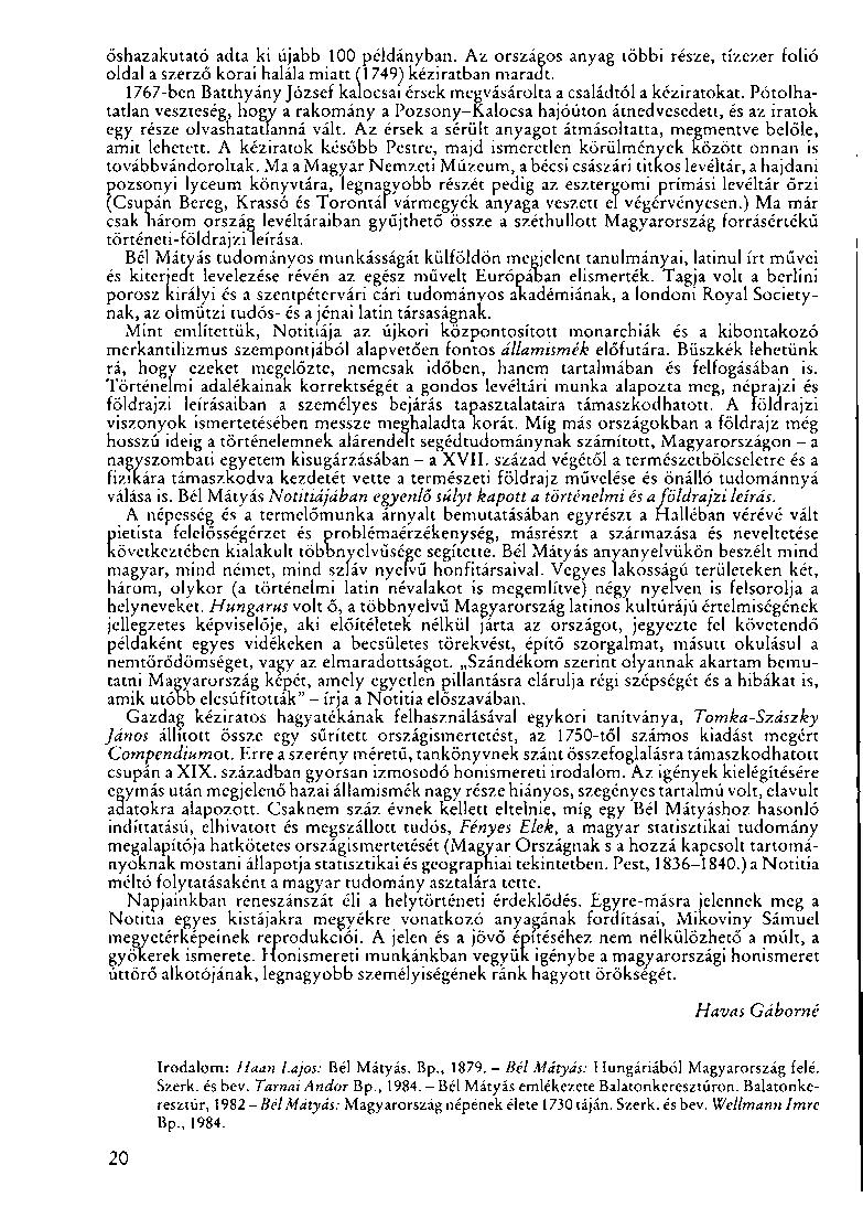 őshazakutató adta ki újabb 100 példányban. Az országos anyag többi része, tízezer fólió oldal a szerző korai halála miatt fi 749] kéziratban maradt.