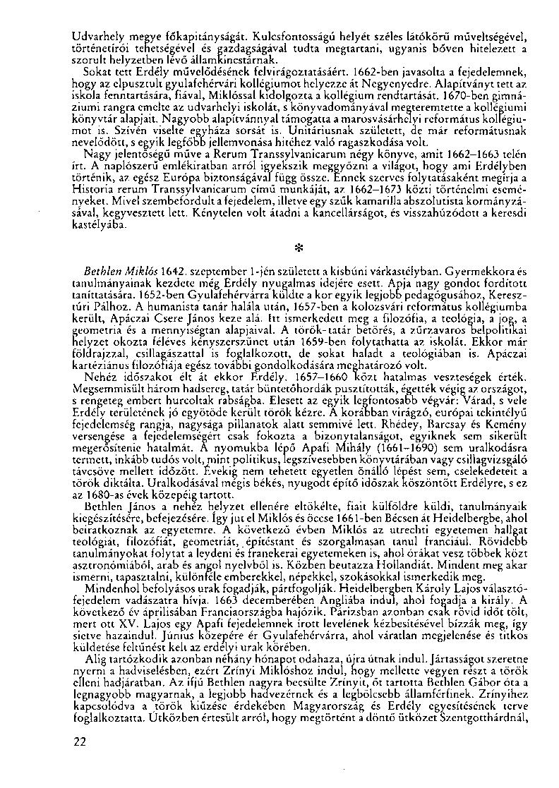 Udvarhely megye főkapitányságát.