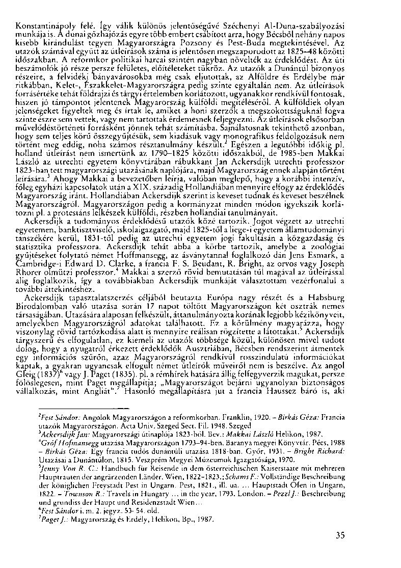 Konstantinápoly felé. így válik különös jelentőségűvé Széchenyi Al-Duna-szabályozási munkája is.