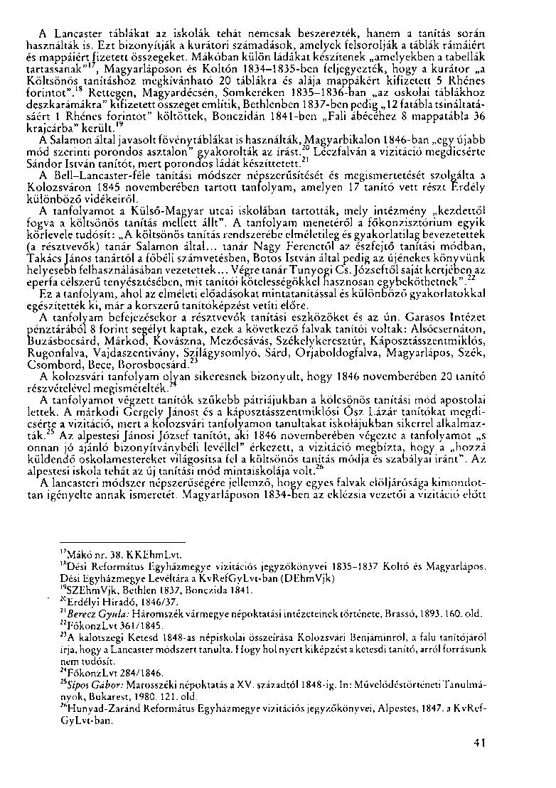 A Lancaster táblákat az iskolák tehát nemcsak beszerezték, hanem a tanítás során használták is.