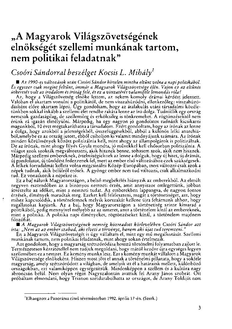A Magyarok Világszövetségének elnökségét szellemi munkának tartom, nem politikai feladatnak" Csoóri Sándorral beszélget Kocsis L.