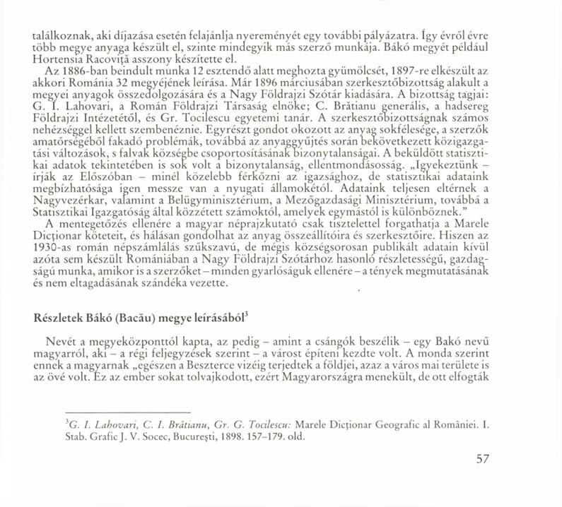 találkoznak, aki díjazása esetén felajánlja nyereményét egy további pályázatra. így évről évre több megye anyaga készült el, szinte mindegyik más szerző munkája.