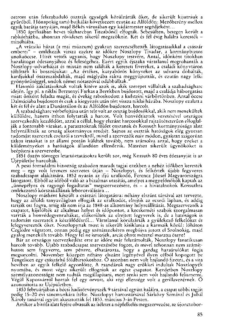 ostrom után felszabaduló osztrák egységek körülzárták őket, de sikerült kijutniuk a gyűrűből.
