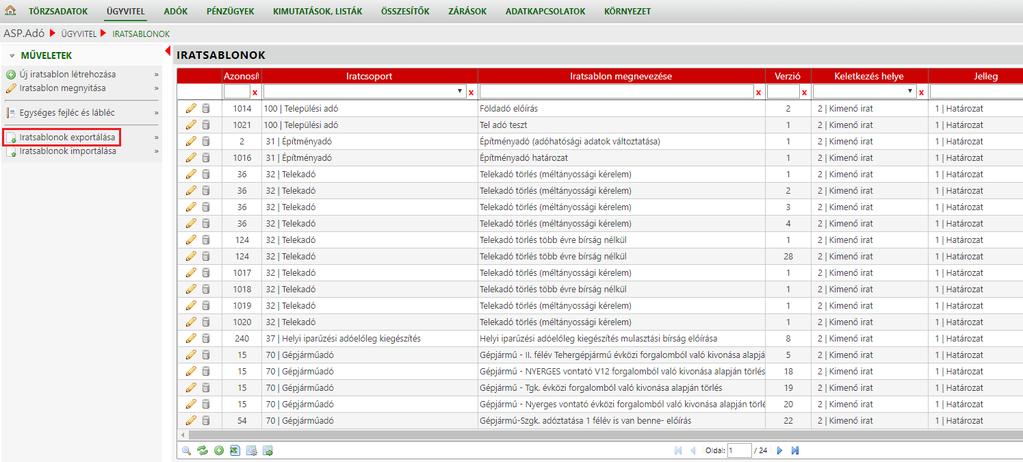 A műveletek panel funkciógombjai: : Új iratsablon létrehozása : Iratsablon megnyitása : Egységes fejléc és lábléc (Az egységes fejléc és lábléc beállítását részletesen az egyenlegértesítő készítés