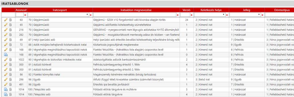 jelenik meg a táblázatban. A táblázat ezen kívül tartalmaz egy, az importálandó iratsablonok tartalmának megjelenítését szolgáló funkciót is (előnézet ikon ).