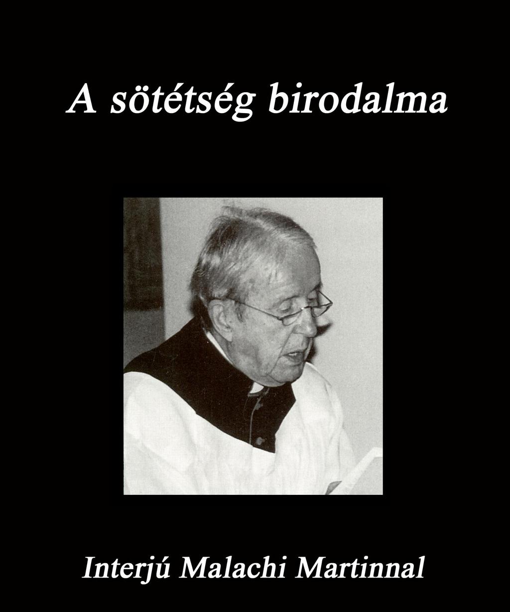 PPEK 1015 Malachi Martin: A sötétség birodalma Malachi Martin A sötétség