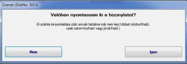 A megjelenő ablakban válassza az Igent: gombra Ezután a program a kijelölt nyomtatóra elkészíti